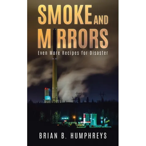 Smoke and Mirrors: Even More Recipes for Disaster - Paperback
