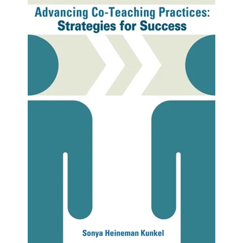 Advancing Co-Teaching Practices: Strategies for Success - Paperback