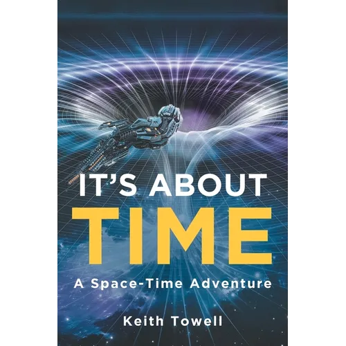 It's About Time: A Space-Time Adventure - Paperback