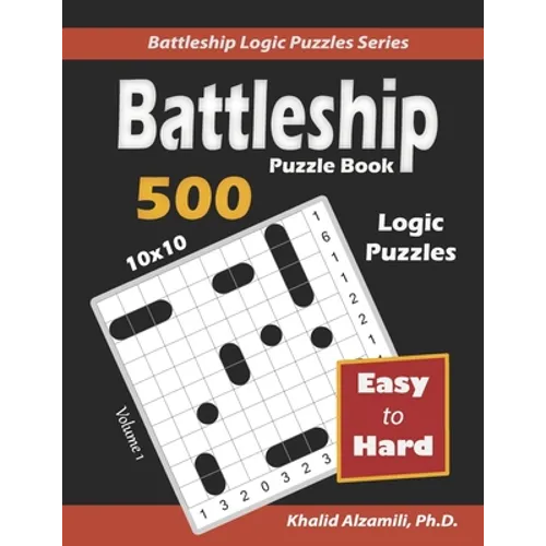 Battleship Puzzle Book: 500 Easy to Hard Puzzles (10x10) - Paperback