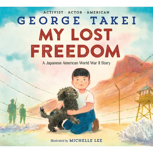 My Lost Freedom: A Japanese American World War II Story - Hardcover