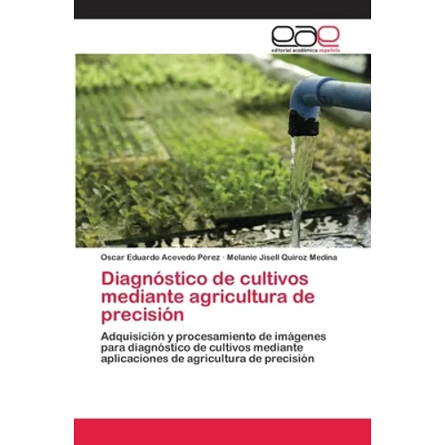 Diagnóstico de cultivos mediante agricultura de precisión - Paperback