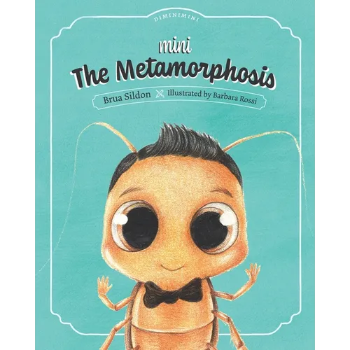 Mini The Metamorphosis: A children's book adaptation of the Franz Kafka novel - Paperback