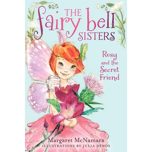 The Fairy Bell Sisters #2: Rosy and the Secret Friend - Paperback