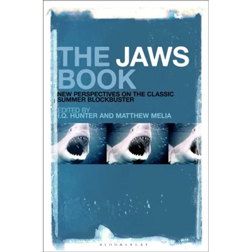The Jaws Book: New Perspectives on the Classic Summer Blockbuster - Paperback