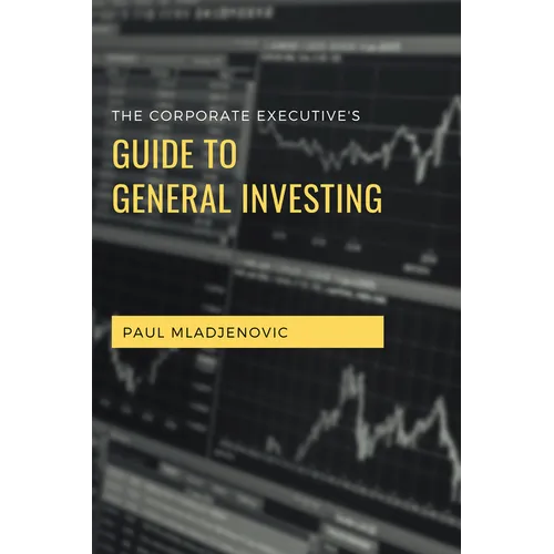 The Corporate Executive's Guide to General Investing - Paperback