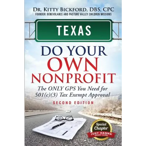 Texas Do Your Own Nonprofit: The Only GPS You Need For 501c3 Tax Exempt Approval - Paperback