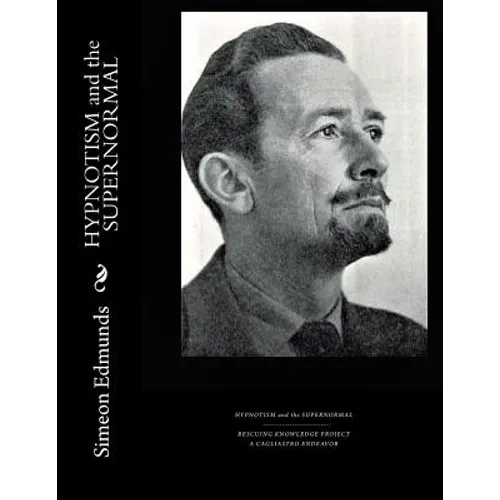 HYPNOTISM and the SUPERNORMAL - Paperback