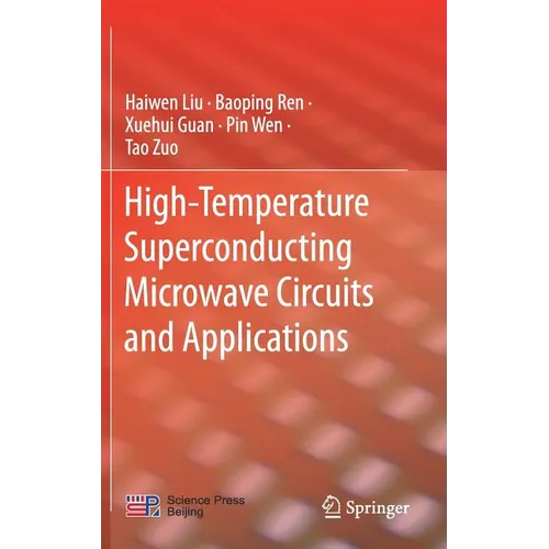 High-Temperature Superconducting Microwave Circuits and Applications - Hardcover