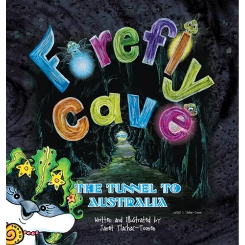 Firefly Cave The Tunnel to Australia - Hardcover