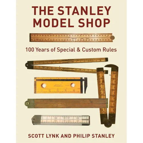 Stanley Model Shop: 100 Years of Special & Custom Rules - Hardcover
