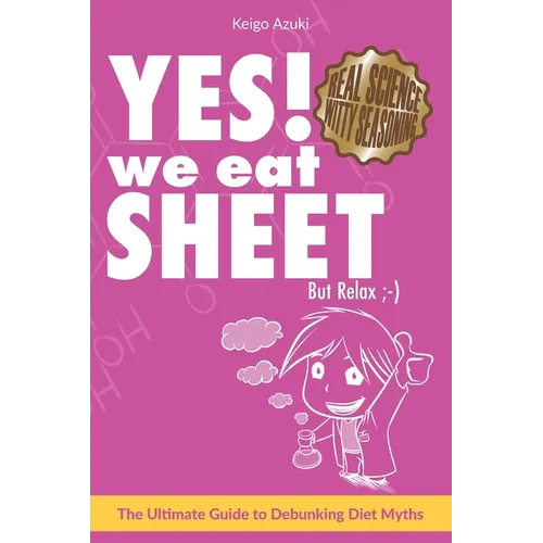 YES! We Eat SHEET: But Relax;-) - Paperback
