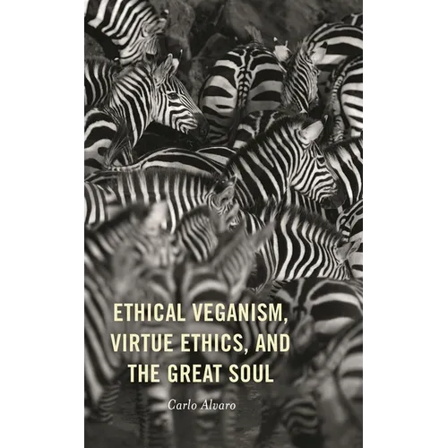 Ethical Veganism, Virtue Ethics, and the Great Soul - Paperback