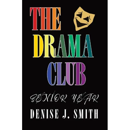 The Drama Club: Senior Year - Hardcover