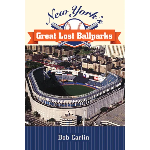 New York's Great Lost Ballparks - Paperback
