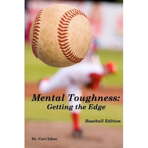 Mental Toughness: Getting the Edge: Baseball Edition - Paperback