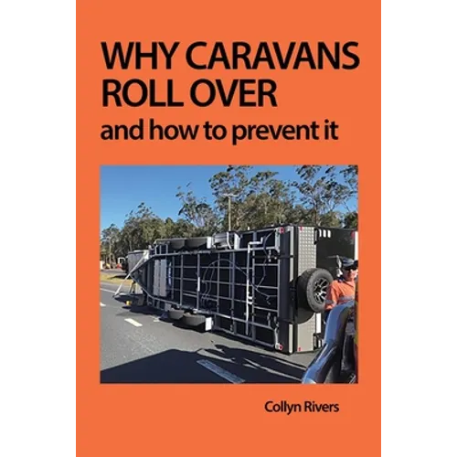 Why Caravans Roll Over: And How to Prevent It - Paperback