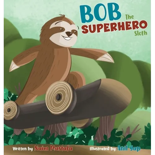 Bob the Superhero Sloth - Hardcover