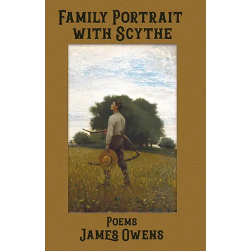 Family Portrait with Scythe: Poems - Paperback