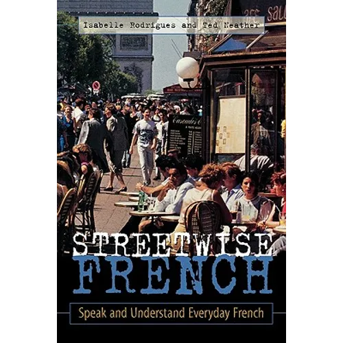 Streetwise French: (Book Only): Speak and Understand Everyday French - Paperback
