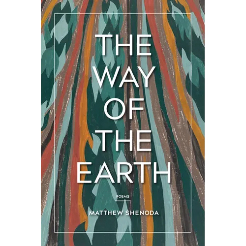 The Way of the Earth: Poems - Paperback