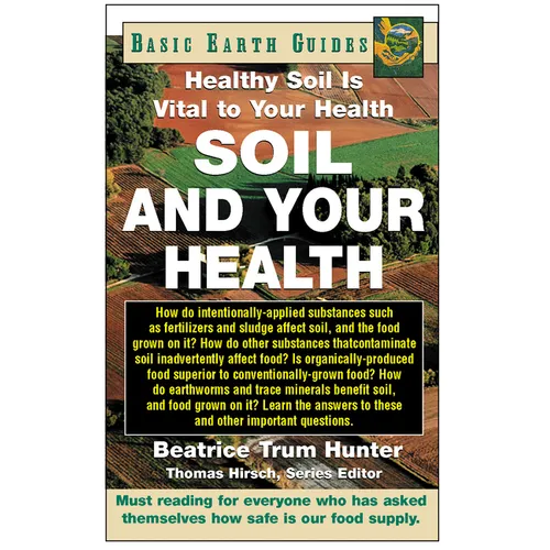 Soil and Your Health: Healthy Soil Is Vital to Your Health - Paperback
