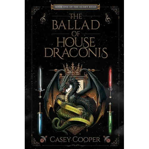 The Ballad of House Draconis: Book One of The Glory Road Series - Paperback