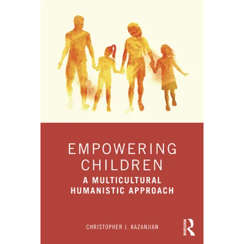 Empowering Children: A Multicultural Humanistic Approach - Paperback