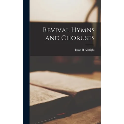 Revival Hymns and Choruses - Hardcover