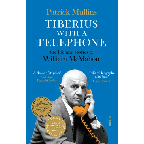 Tiberius with a Telephone: The Life and Stories of William McMahon - Paperback