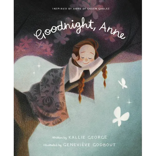 Goodnight, Anne: Inspired by Anne of Green Gables - Hardcover