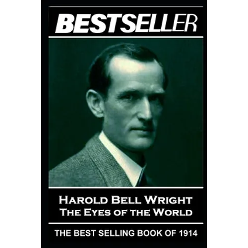 Harold Bell Wright - The Eyes of the World: The Bestseller of 1914 - Paperback