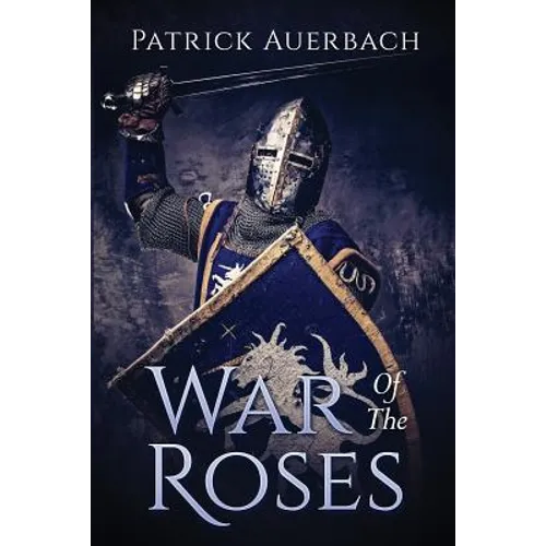 War Of The Roses: The Struggle for Supremacy - Paperback