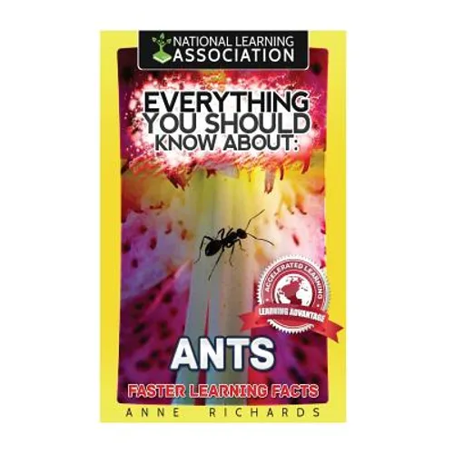 Everything You Should Know About: Ants - Paperback