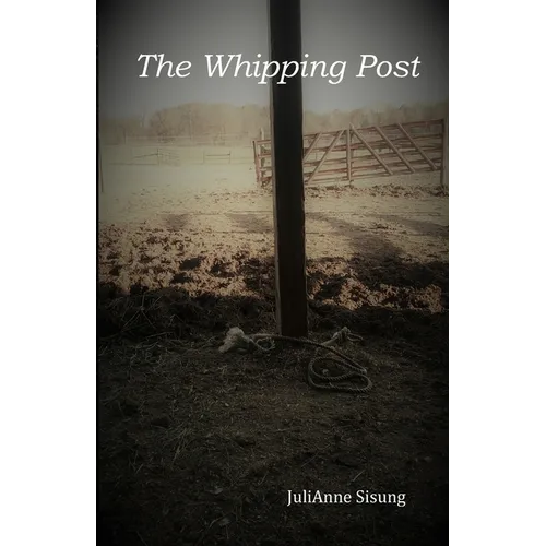 The Whipping Post: a story of oppression, enlightenment and redemption - Paperback