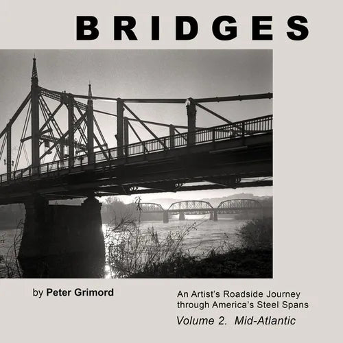Bridges Volume 2 Mid-Atlantic: An Artist's Roadside Journey Through America's Steel Spans - Paperback