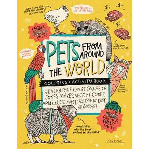 PETS from around the WORLD Coloring + Activity Book: Jokes, Mazes, Secret Codes, Puzzles, Mystery Dot-to-Dot & MORE! - Paperback