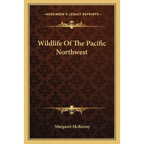 Wildlife Of The Pacific Northwest - Paperback