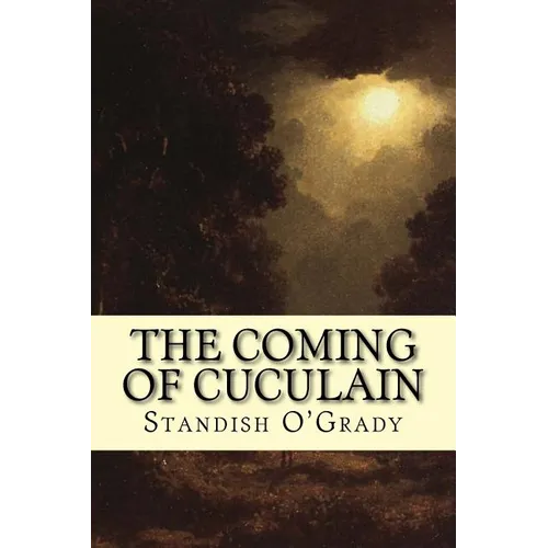 The Coming of Cuculain - Paperback