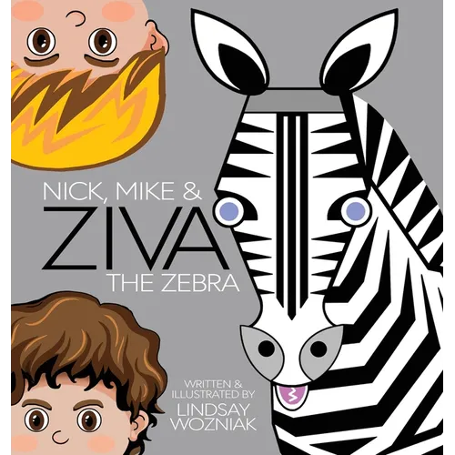 Nick, Mike and Ziva the Zebra - Hardcover