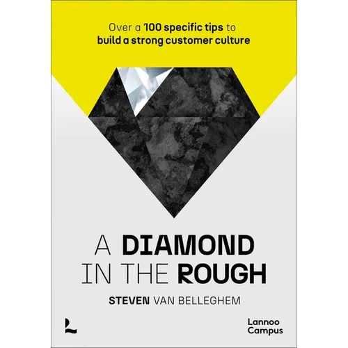 A Diamond in the Rough: Over a 100 Specific Tips to Build a Strong Customer Culture - Paperback