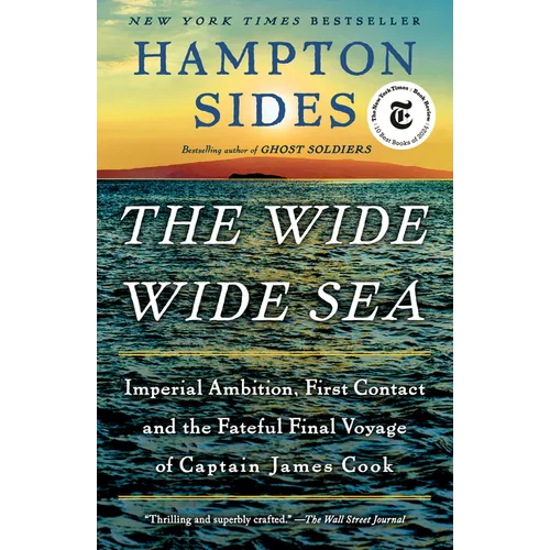 The Wide Wide Sea: Imperial Ambition, First Contact and the Fateful Final Voyage of Captain James Cook - Paperback