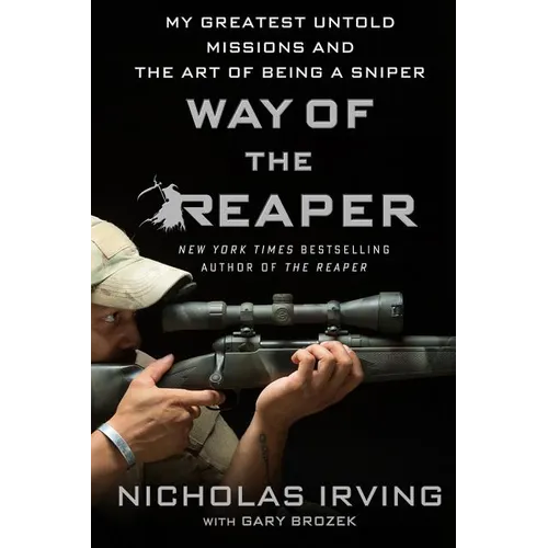 Way of the Reaper: My Greatest Untold Missions and the Art of Being a Sniper - Paperback
