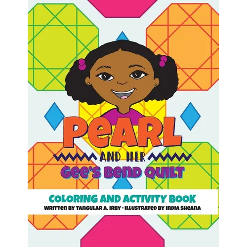 Pearl and her Gee's Bend Quilt Coloring and Activity Book - Paperback