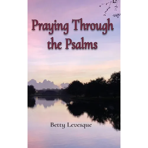 Praying Through the Psalms - Hardcover