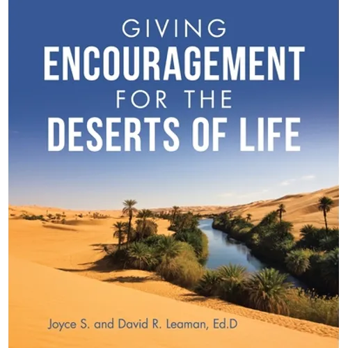 Giving Encouragement for the Deserts of Life - Hardcover