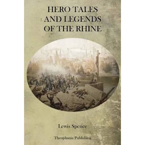 Hero Tales and Legends of the Rhine - Paperback