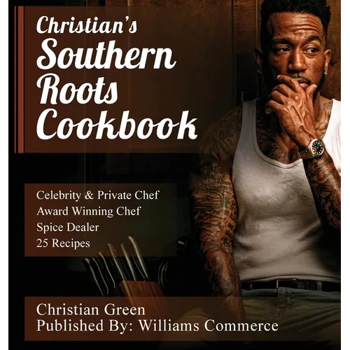 Christian's Southern Roots Cookbook - Hardcover