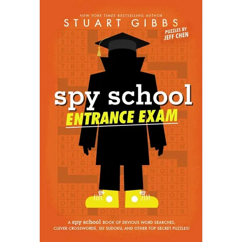 Spy School Entrance Exam: A Spy School Book of Devious Word Searches, Clever Crosswords, Sly Sudoku, and Other Top Secret Puzzles! - Paperback