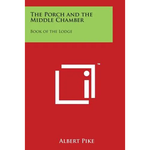 The Porch and the Middle Chamber: Book of the Lodge - Paperback